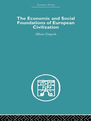 cover image of The Economic and Social Foundations of European Civilization